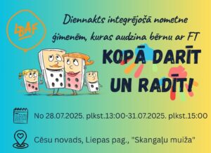 Projekta “Kopā radīt un darīt!” vasaras nometne
